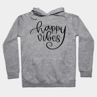 Happy vibes Hoodie